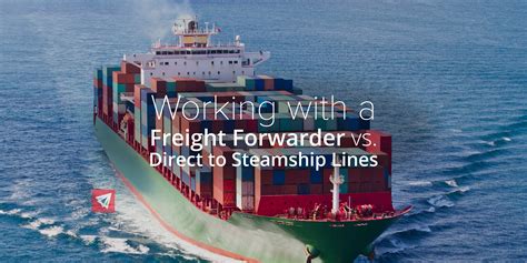 Working with a Freight Forwarder vs. Going Directly to Steamship Lines - Land, Sea, & Air ...