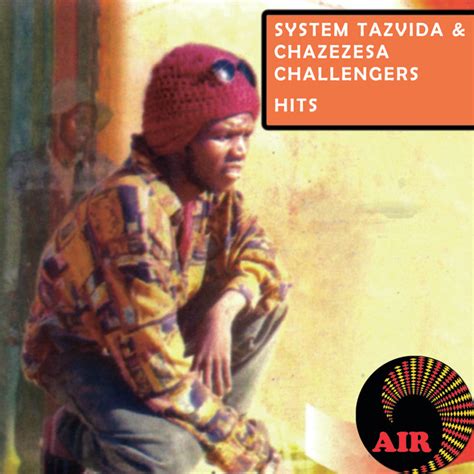 Hits - Album by System Tazvida & Chazezesa Challengers | Spotify