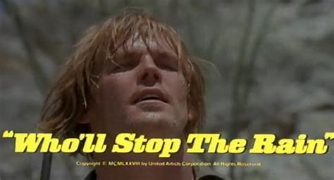 Moviedrome Redux: 'Who'll Stop The Rain' (1978) » We Are Cult