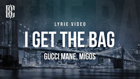 Gucci Mane feat. Migos - I Get The Bag | Lyrics - YouTube