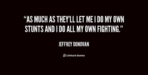 Jeffrey Donovan Quotes. QuotesGram