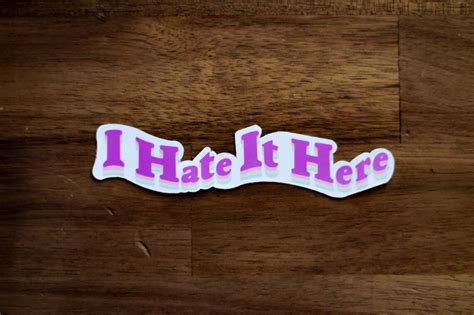 I hate it here waterproof sticker Retro Decal Sticker | Etsy