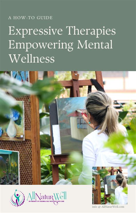 6 Expressive Therapies Empowering Mental Wellness - AllNaturWell