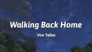 Vira Talisa - Walking Back Home (Lyrics) Chords - Chordify