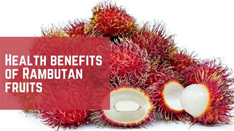 Top 10 Health Benefits Of Rambutan Fruit and Why Eat Them - Wapomu ...