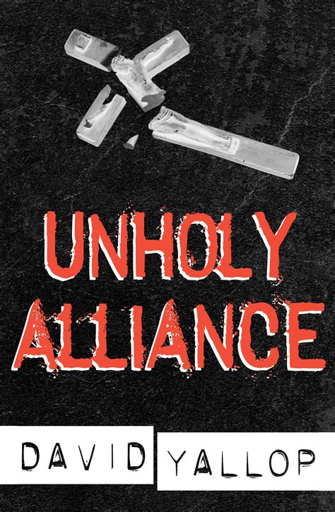 Unholy Alliance by David Yallop - Books - Hachette Australia