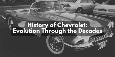 Chevrolet's Journey: A Century of Automotive Evolution | SoCal Chevy