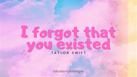 I Forgot That You Existed - Taylor Swift (Lyrics) - YouTube