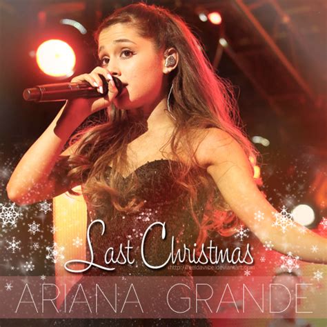 Ariana Grande - Last Christmas (FanMade Cover) by FeelDaViibe on DeviantArt