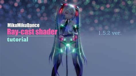 [MMD TUTORIAL] Ray-cast shader #1 | Basics + Advanced settings - YouTube