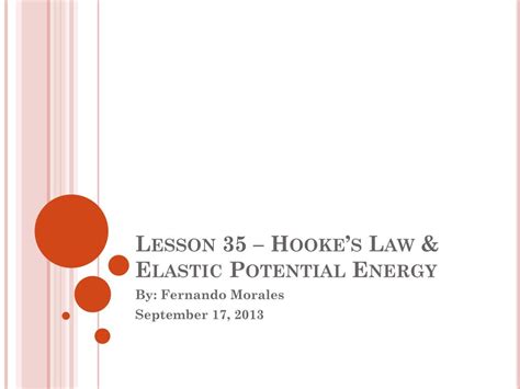 PPT - Lesson 35 – Hooke’s Law & Elastic Potential Energy PowerPoint ...