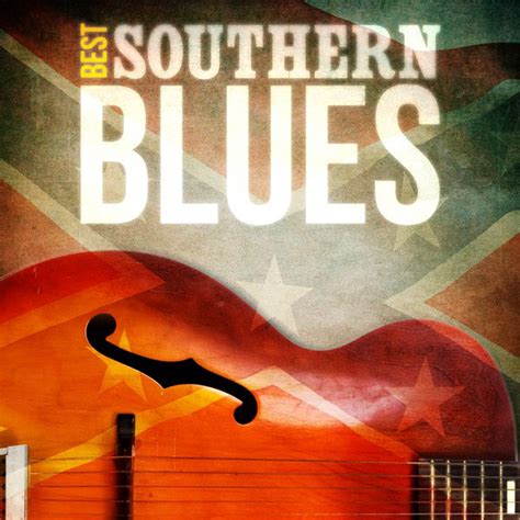 Best - Southern Blues - Compilation by Various Artists | Spotify