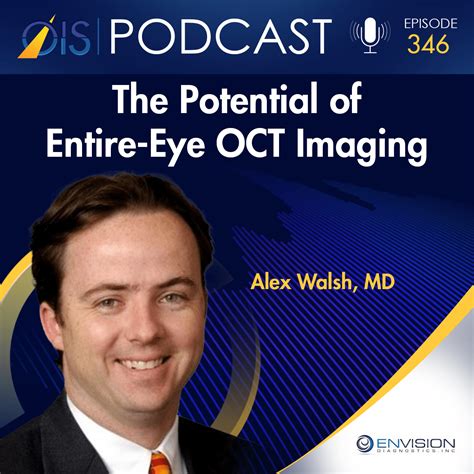 The Potential of Entire-Eye OCT Imaging with Alex Walsh, MD, Retina ...