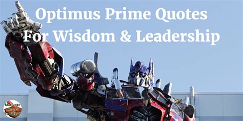 31 Optimus Prime Quotes For Wisdom & Leadership - Motivate Amaze Be ...