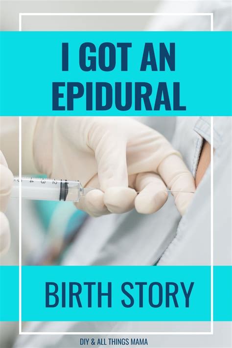 I got the epidural birth story – Artofit