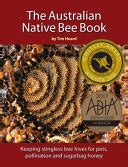 The Australian Native Bee Book Keeping Stingless Bee Hives for Pets ...