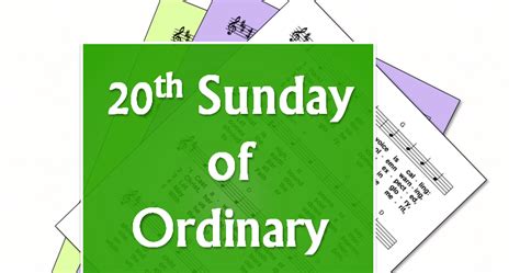 LiturgyTools.net: Hymns for the 20th Sunday of Ordinary Time, Year B (19 August 2018)