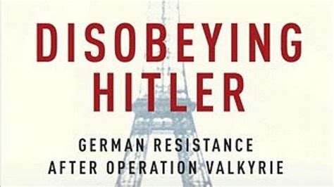 Revolt against tyranny: The officers who disobeyed Hitler | CBC Radio