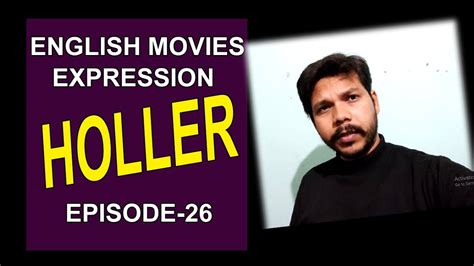 ENGLISH MOVIES EXPRESSIONS EPISODE -26 || HOLLER AT || #Slang #AmericanSlang #EnglishExpression ...