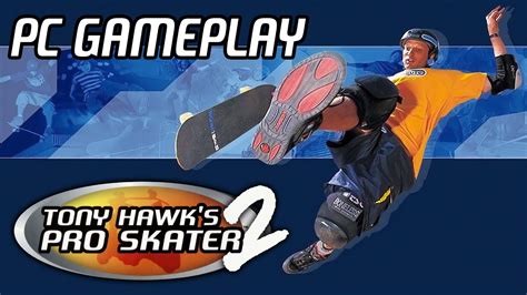 Tony Hawk's Pro Skater 2 (2000) - PC Gameplay - YouTube