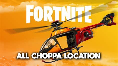 Fortnite Choppa Locations, Easy Ways to Find It