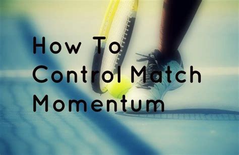 How to Control Tennis Match Momentum | Tennis, Tennis match, Tennis workout