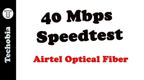 Speedtest 40Mbps Airtel Optical Fiber – Techobia