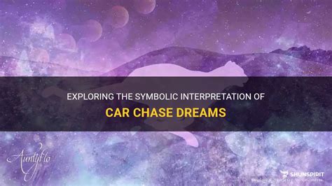 Exploring The Symbolic Interpretation Of Car Chase Dreams | ShunSpirit