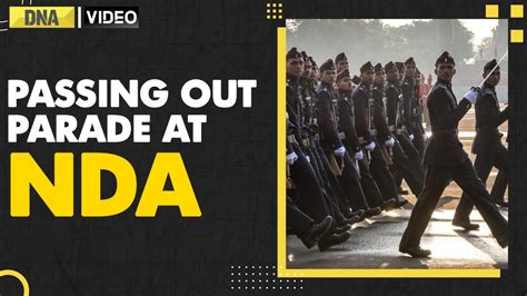 Watch: Passing out parade underway at NDA in Khadakwasla, Pune | DNA ...