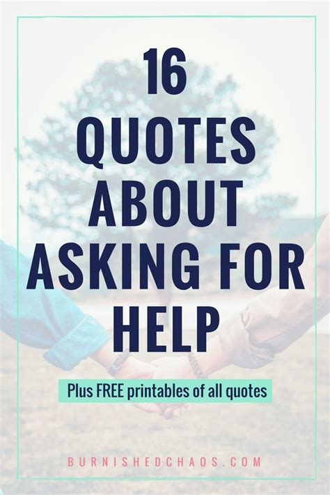 16 Quotes about Asking for Help | Ask for help quotes, Ask for help, Quotes