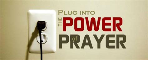 Plug Into The Power of Prayer