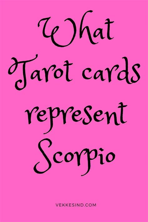 What Tarot Cards Represent Scorpio - Vekke Sind