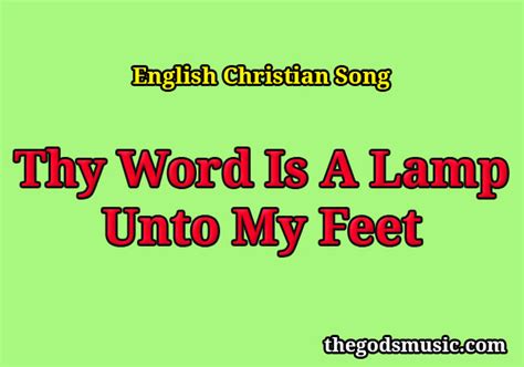 Thy Word Is A Lamp Unto My Feet Christian Song Lyrics