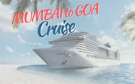 5 Options for Mumbai to Goa With Cruise (2023)