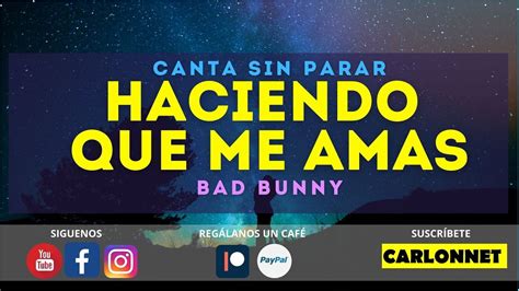 Haciendo que me Amas Bad Bunny (Karaoke EN CASA) - YouTube