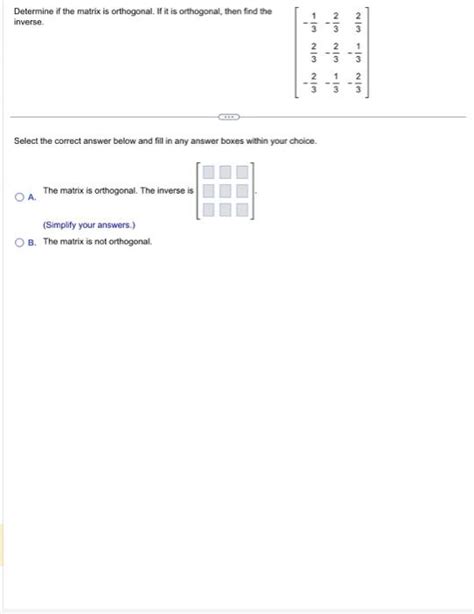 Solved Determine if the matrix is orthogonal. If it is | Chegg.com