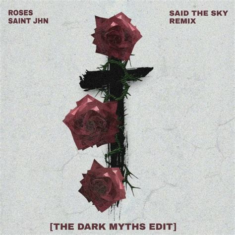 Saint JHN - Roses (Said The Sky Remix) [The Dark Myths EDIT] by Saint JHN | Free Download on ...