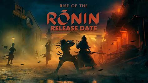 Rise of the Ronin Release Date: Gameplay, Trailer, and Story