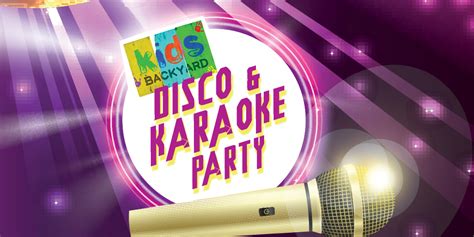 DISCO & KARAOKE – Kids Backyard