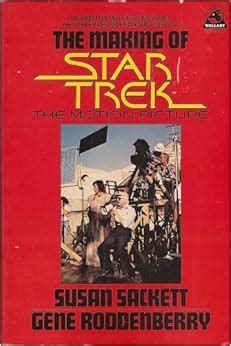 The Making of Star Trek The Motion Picture: Susan Sackett / Gene Roddenberry written by Susan ...