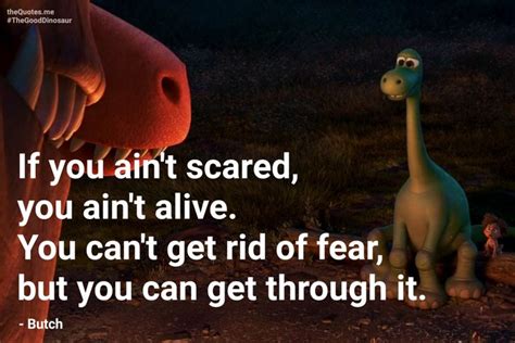 Face your fears – theQuotes.me | Fear, The good dinosaur, Dinosaur quotes