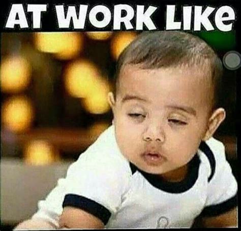 At Work Like - sleepy, the itis. Baby North West Work Quotes Funny ...