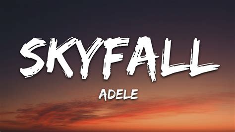 Adele - Skyfall (Lyrics) - YouTube