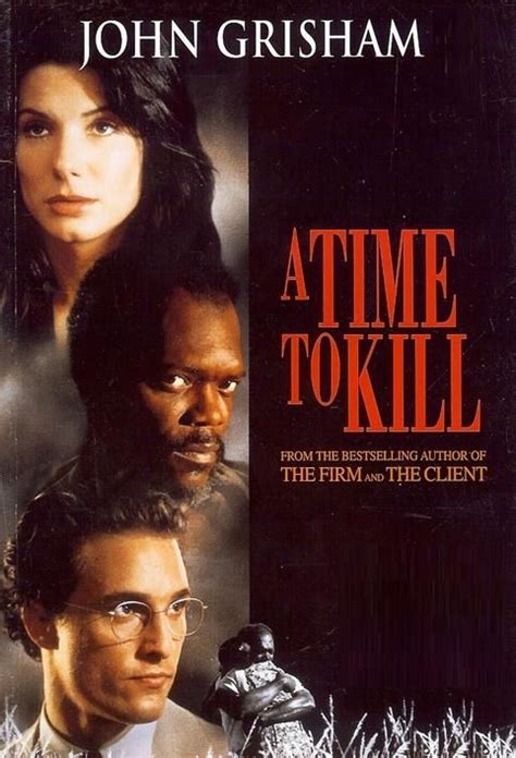 A Time to Kill (1996) | John grisham, Film books, Sandra bullock