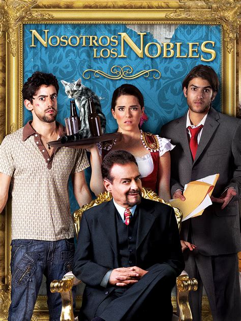 Watch Nosotros los Nobles | Prime Video