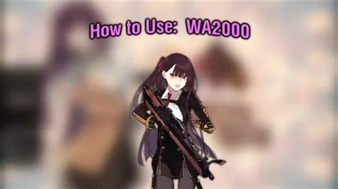 How To Use WA 2000 (Girls Frontline) - YouTube