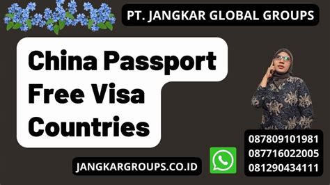 China Passport Free Visa Countries – Jangkar Global Groups