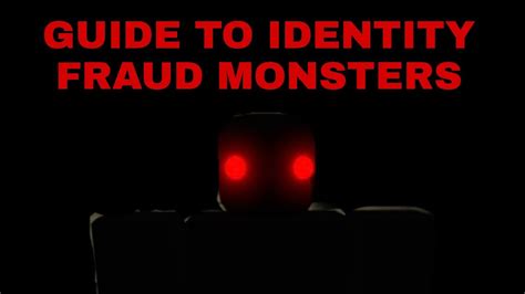 Identity Fraud Monsters Guide Roblox - YouTube