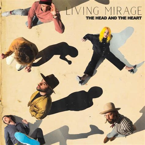 The Head And The Heart Announce New Album 'Living Mirage' & Share ...