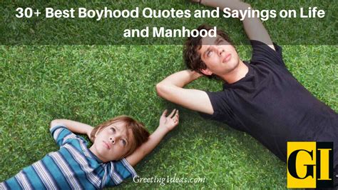 30+ Best Boyhood Quotes and Sayings on Life and Manhood